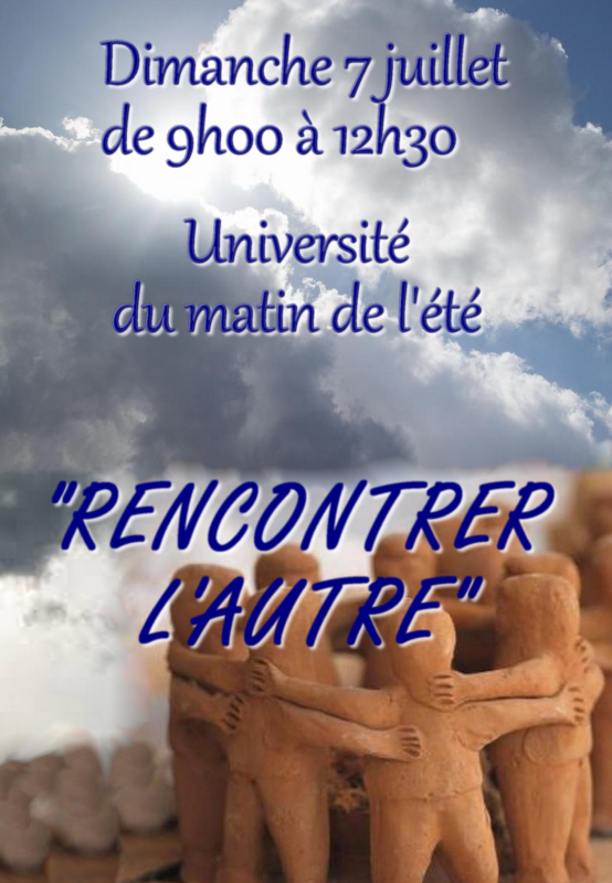 affiche annonçant l'Université d'été du  7 juillet sur le thème : 'rencontrer l'autre'